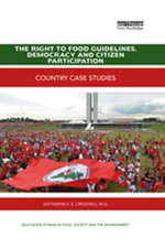 The Right to Food Guidelines, Democracy and Citizen Participation : Country case studies - Katharine S. E. Cresswell Riol