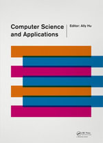 Computer Science and Applications : Proceedings of the 2014 Asia-Pacific Conference on Computer Science and Applications (CSAC 2014), Shanghai, China, 27-28 December 2014 - Ally Hu