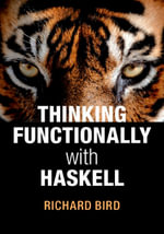 Thinking Functionally with Haskell - Richard Bird
