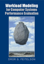 Workload Modeling for Computer Systems Performance Evaluation - Dror G. Feitelson