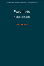 Wavelets : A Student Guide - Peter Nickolas