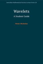 Wavelets : A Student Guide - Peter Nickolas