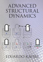 Advanced Structural Dynamics - Eduardo Kausel