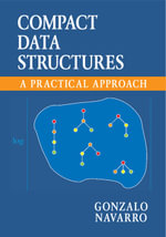 Compact Data Structures : A Practical Approach - Gonzalo Navarro