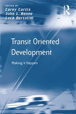 Transit Oriented Development : Making it Happen - John L. Renne