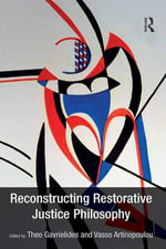 Reconstructing Restorative Justice Philosophy - Theo Gavrielides