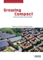 Growing Compact : Urban Form, Density and Sustainability - Joo Hwa P. Bay
