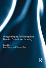 Using Emerging Technologies to Develop Professional Learning - Jean Murray and Warren Kidd