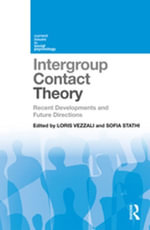 Intergroup Contact Theory : Recent developments and future directions - Loris Vezzali