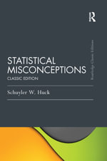 Statistical Misconceptions : Classic Edition - Schuyler Huck