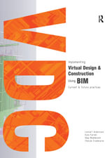 Implementing Virtual Design and Construction using BIM : Current and future practices - Lennart Andersson