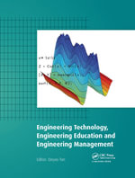 Engineering Technology, Engineering Education and Engineering Management : Proceedings of the 2014 International Conference on Engineering Technology, Engineering Education and Engineering Management (ETEEEM 2014), Hong Kong, 15-16 November 2014 - Deyao Tan