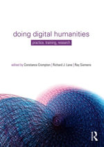 Doing Digital Humanities : Practice, Training, Research - Constance Crompton
