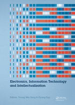 Electronics, Information Technology and Intellectualization : Proceedings of the International Conference EITI 2014, Shenzhen, China, 16-17 August 2014 - Young Min Song