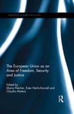 The European Union as an Area of Freedom, Security and Justice : Routledge Research in EU Law - Maria Fletcher