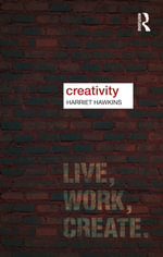 Creativity : Key Ideas in Geography - Harriet Hawkins
