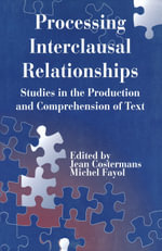 Processing interclausal Relationships : Studies in the Production and Comprehension of Text - Jean Costermans