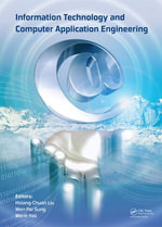 Information Technology and Computer Application Engineering : Proceedings of the International Conference on Information Technology and Computer Application Engineering (ITCAE 2013) - Hsiang-Chuan Liu