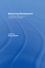 Measuring Development : the Role and Adequacy of Development Indicators - Nancy Baster