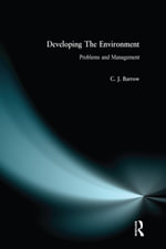 Developing The Environment : Problems & Management - C Barrow