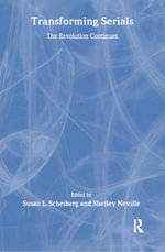 Transforming Serials : The Revolution Continues - Susan L. Scheiberg