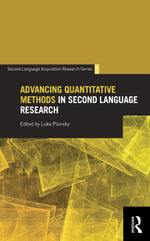 Advancing Quantitative Methods in Second Language Research : Second Language Acquisition Research Series - Luke Plonsky