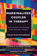 Marginalized Couples in Therapy : Interventions for Healing from Systemic Trauma - Akilah Riley-Richardson