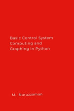 Basic Control System Computing and Graphing in Python - M. Nuruzzaman