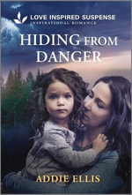 Hiding from Danger : Love Inspired Suspense - Addie Ellis