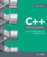 C++ Programming : From Problem Analysis to Program Design - D.  Malik