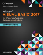 Microsoft Visual Basic 2017 for Windows, Web, and Database  Applications : Comprehensive - Corrine Hoisington