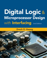Digital Logic and Microprocessor Design with Interfacing - Enoch O. Hwang
