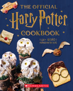 The Official Harry Potter Cookbook : 40+ Recipes Inspired by the Films - Joanna Farrow
