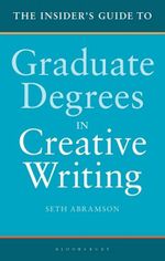 The Insider's Guide to Graduate Degrees in Creative Writing - Dr Seth  Abramson