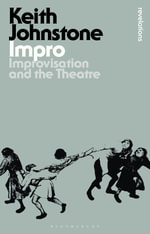 Impro : Improvisation and the Theatre - Keith  Johnstone