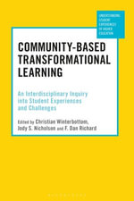 Community-Based Transformational Learning : An Interdisciplinary Inquiry into Student Experiences and Challenges - Dr Christian Winterbottom