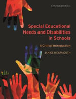 Special Educational Needs and Disabilities in Schools : A Critical Introduction - Dr Janice  Wearmouth