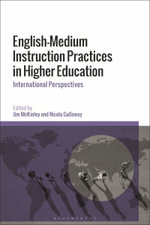 English-Medium Instruction Practices in Higher Education : International Perspectives - Dr Jim  McKinley