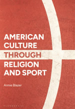 American Culture through Religion and Sport - Annie Blazer