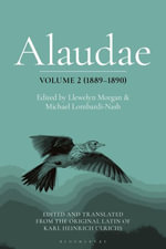 Alaudae Volume 2 (1891-1892) : The Original Latin Text of Karl Heinrich Ulrichs, with English Translation and Explanatory Notes - Llewelyn Morgan