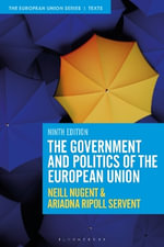 The Government and Politics of the European Union : The European Union Series - Neill Nugent