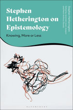 Stephen Hetherington on Epistemology : Knowing, More or Less - Professor Stephen  Hetherington
