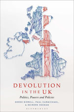 Devolution in the UK : Politics, Powers and Policies - Dr Paul Carmichael
