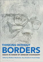 Thinking without Borders : Essays in Honor of Arindam Chakrabarti - Amy  Donahue