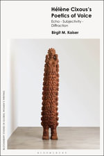 Helene Cixousâs Poetics of Voice : Echoâ