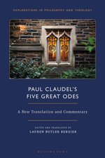 Paul Claudelâs âFive Great Odesâ : A New Translation and Commentary - Paul Claudel
