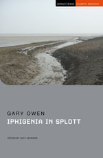 Iphigenia in Splott : Student Editions - Gary Owen