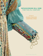 Refashioning Bill Gibb for the 21st Century - Josephine Steed