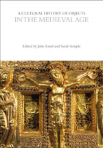 A Cultural History of Objects in the Medieval Age : The Cultural Histories Series - Julie Lund