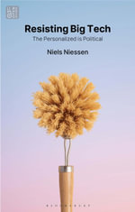 Resisting Big Tech : The Personalized is Political - Niels Niessen